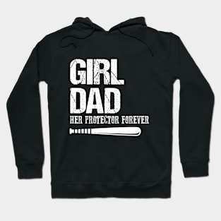 Girl Dad Her Protector Forever Hoodie